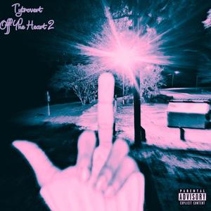 Off The Heart 2 (Explicit)