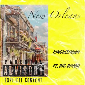New Orleans(feat. KingKeshawn) (Explicit)