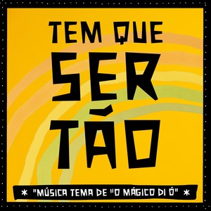 Tem Que Ser Tão: Música Tema de o Mágico Di Ó