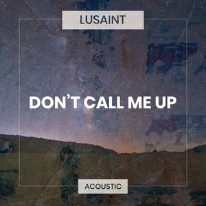 Don't Call Me Up (Acoustic)