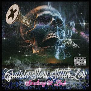 Cruisin Slow, Sittin Low (feat. Le$) (Explicit)