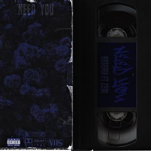 Need You (feat. ZEDI) (Explicit)