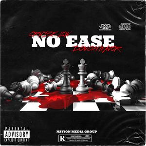 No Ease (feat. Cruise Zw & Dough Major) (Explicit)