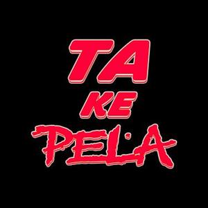 Ta Ke Pela (Explicit)
