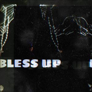 Bless Up (Explicit)