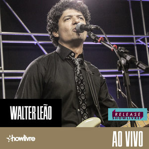Walter Leão no Release Showlivre (Ao Vivo)