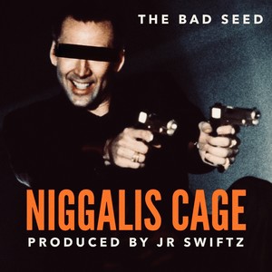 Niggalis Cage (Explicit)
