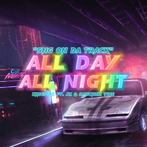SNG On Da Track - All Day All Night
