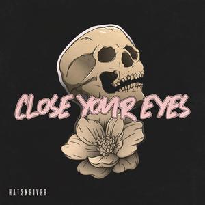 Close Your Eyes (Explicit)