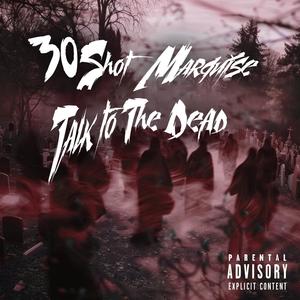 Talk to the Dead (Explicit)