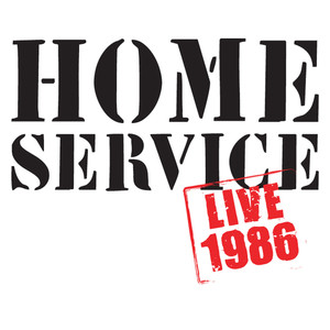 Home Service (Live 1986)