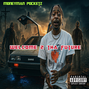 Welcome 2 the Future (WTTF) (Explicit)