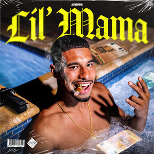 Lil' mama (Explicit)
