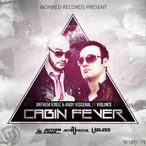 Anthem Kingz - Cabin Fever (Radio Mix)