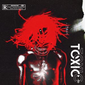 Toxic (Explicit)