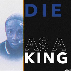 Die As A King (Explicit)