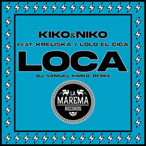 Loca (Dj Samuel Kimkò Remix)
