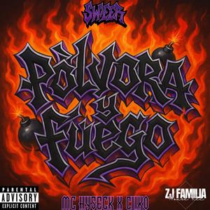 Polvora y Fuego (feat. Mc Hyseck & El Cliko) (Explicit)