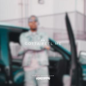 GOTTA FEEL ME (Explicit)