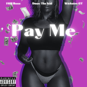 Pay Me (Explicit)