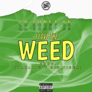 I Love The Weed (feat. la conet 06)