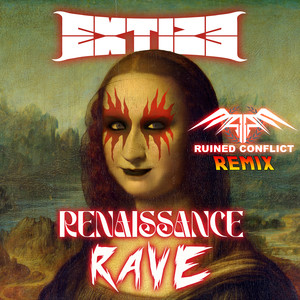 Renaissance Rave (Ruined Conflict Remix)