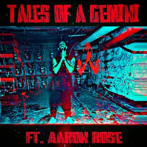 Tales of a Gemini (feat. Aaron Rose) [Explicit]