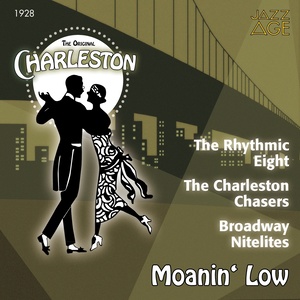 Moanin' Low (The Original Charleston, 1928)