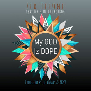 My God Iz Dope