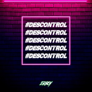 #Descontrol