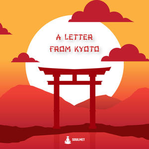 A Letter From Kyoto