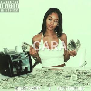 Cara (feat. Shaggy Scony & YoSoyFabulous) [Explicit]