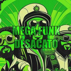 MEGA FUNK DESACATO (feat. DJ Arruda PR)