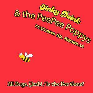 All Bugs, Yeah! / Is the Bee Gone? (feat. Sir Gregolas) (Explicit)