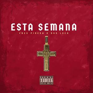 ESTA SEMANA (feat. fresh pineda) [Explicit]