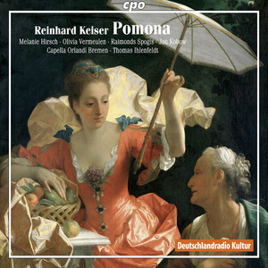 KEISER, R.: Pomona (Opera) [Hirsch, Capella Orlandi Bremen, Ihlenfeldt]