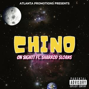 Chino (feat. Sharrod Sloans) (Explicit)
