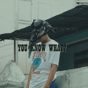 You Know What