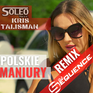 Polskie Maniury (DJ Sequence Remix Extended)