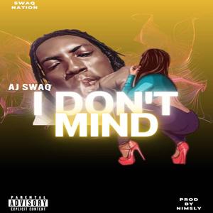 I DON'T MIND (Explicit)