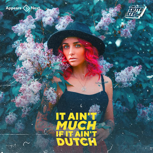 It Ain't Much If It Ain't Dutch (Explicit)