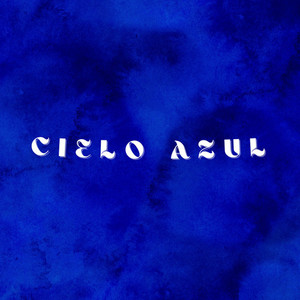 Cielo Azul (Explicit)