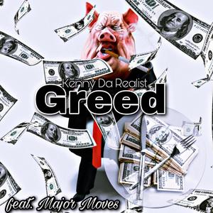 Greed (feat. Major Moves)