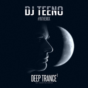 DJ Teeno in the Mix - Deep Trance 1