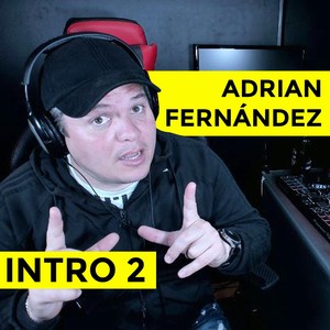 Intro 2 Adrian Fernández