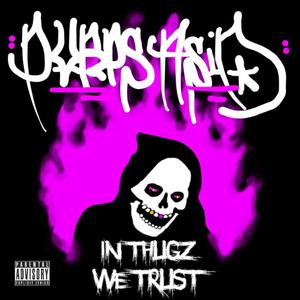 IN THUGZ WE TRUST (Explicit)