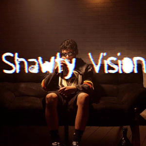 Shawty Vision (Explicit)