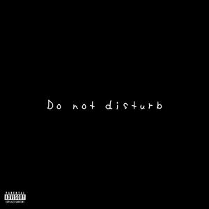 Do Not Disturb (Explicit)