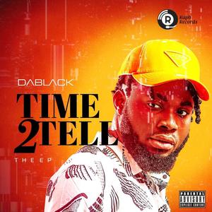 Time 2 Tell (Explicit)