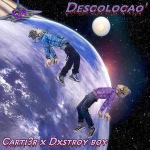 Descolocao' (feat. Dx$troy Boy) (Explicit)